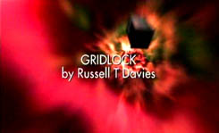 DOCTOR WHO - GRIDLOCK - RUSSELL T DAVIES
