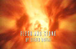 DOCTOR WHO - EPISODE 5 - FLESH AND STONE