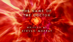DOCTOR WHO THE NAME OF THE DOCTOR titile graphic image