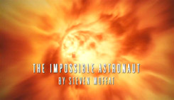 DOCTOR WHO THE IMPOSSIBLE ASTRONAUT STEVEN MOFFAT